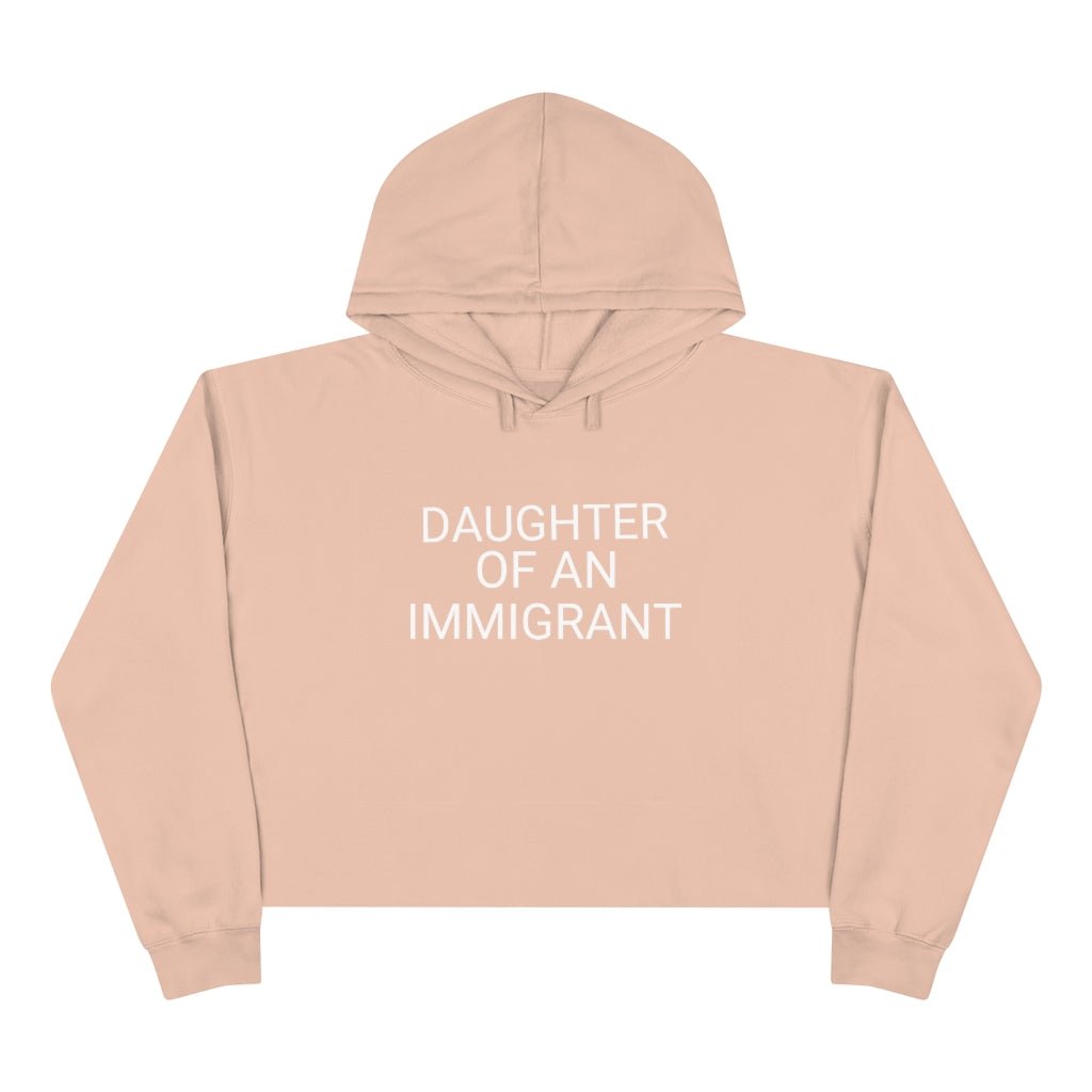 Daughter of an Immigrant Cropped Hoodie - holiCHIC